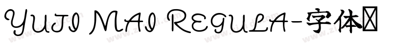 Yuji Mai Regula字体转换 Yuji Mai Regula字体转换